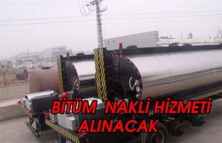 Bitüm nakli hizmeti alınacak