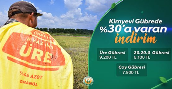      GÜBRE FİYATLARINDA  %30 İNDİRİM KARARI